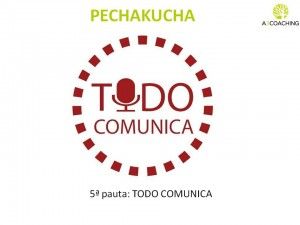 PechaKucha todo comunica